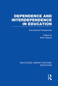 Enlarge image Cover: Dependence and Interdependence in Education - Routledge