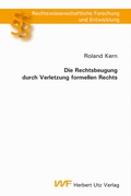 Cover: Die Rechtsbeugung durch Verletzung formellen Rechts - utzverlag GmbH