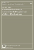Cover: Unternehmenskontrolle, Aufsichtsratshaftung und ihre effektive Durchsetzung - Nomos