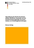 Cover: Absch&auml;tzung der Brutto-Einnahmeeffekte &ouml;ffentlicher Haushalte und der Sozialversicherungstr&auml;ger bei einem Ausbau von Kindertageseinrichtungen - Nomos