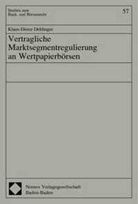 Abbildung von: Vertragliche Marktsegmentregulierung an Wertpapierbörsen - Nomos