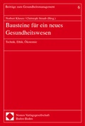 Cover: Bausteine f&uuml;r ein neues Gesundheitswesen - Nomos