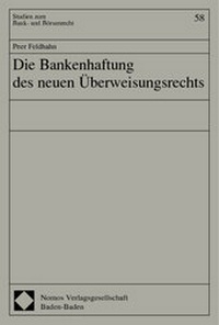 Abbildung von: Die Bankenhaftung des neuen Überweisungsrechts - Nomos