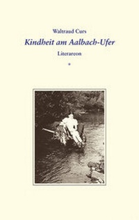 Abbildung von: Kindheit am Aalbach-Ufer - Literareon