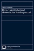 Cover: Recht, Gerechtigkeit und &ouml;konomisches Handlungsmodell - Nomos