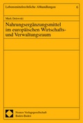 Cover: Nahrungserg&auml;nzungsmittel im europ&auml;ischen Wirtschafts- und Verwaltungsraum - Nomos
