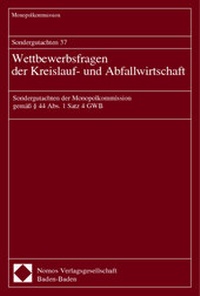 Abbildung von: Sondergutachten 37. Wettbewerbsfragen der Kreislauf- und Abfallwirtschaft - Nomos