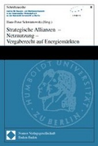 Abbildung von: Strategische Allianzen - Netznutzung - Vergaberecht auf Energiemärkten - Nomos