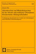 Abbildung von: Aktionärsschutz und Minderheitenschutz bei der Abwehr unkoordinierter Übernahmen börsennotierter Aktiengesellschaften - Nomos