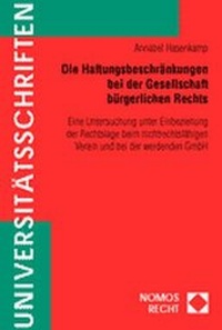Abbildung von: Die Haftungsbeschränkungen bei der Gesellschaft bürgerlichen Rechts - Nomos