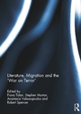 Cover: Literature, Migration and the 'War on Terror' - Routledge