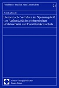 Abbildung von: Biometrische Verfahren im Spannungsfeld von Authentizität im elektronischen Rechtsverkehr und Persönlichkeitsschutz - Nomos