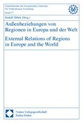 Cover: Au&szlig;enbeziehungen von Regionen in Europa und der Welt - External Relations of Regions in Europe and the World - Nomos