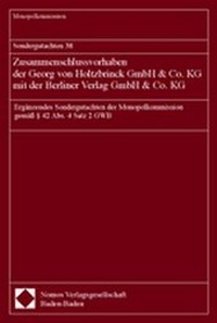 Abbildung von: Sondergutachten 38. Zusammenschlussvorhaben der Georg von Holtzbrinck GmbH & Co. KG mit der Berliner Verlag GmbH & Co. KG - Nomos