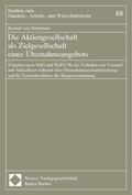 Abbildung von: Die Aktiengesellschaft als Zielgesellschaft eines Übernahmeangebots - Nomos