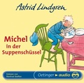 Cover: Michel aus L&ouml;nneberga 1. Michel in der Suppensch&uuml;ssel. H&ouml;rbuchklassiker - Oetinger Media