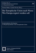 Cover: Die Europ&auml;ische Union nach Nizza: Wie Europa regiert werden soll - Nomos