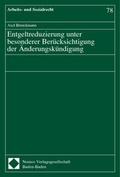Cover: Entgeltreduzierung unter besonderer Ber&uuml;cksichtigung der &Auml;nderungsk&uuml;ndigung - Nomos