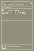 Cover: Der Lieferantenregress gem&auml;&szlig; &sect;&sect; 478, 479 BGB - Nomos