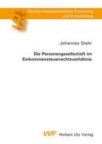 Abbildung von: Die Personengesellschaft im Einkommensteuerrechtsverhältnis - utzverlag GmbH