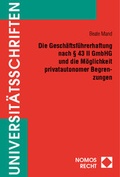 Cover: Die Gesch&auml;ftsf&uuml;hrerhaftung nach &sect; 43 II GmbHG und die M&ouml;glichkeit privatautonomer Begrenzungen - Nomos