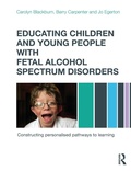 Cover: Educating Children and Young People with Fetal Alcohol Spectrum Disorders - Routledge