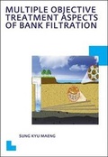 Cover: Multiple Objective Treatmentaspects of Bank Filtration - CRC Press