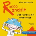 Cover: Rocco Randale 3. Oberstress mit Unterhose - Oetinger Media