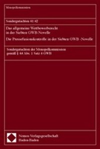 Abbildung von: Sondergutachten 41/42. Das allgemeine Wettbewerbsrecht in der Siebten GWB-Novelle - Die Pressefusionskontrolle in der Siebten GWB-Novelle - Nomos