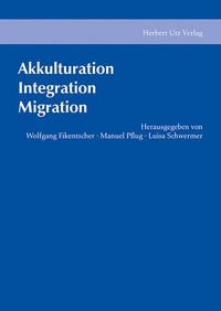 Enlarge image Cover: Akkulturation, Integration, Migration - utzverlag GmbH