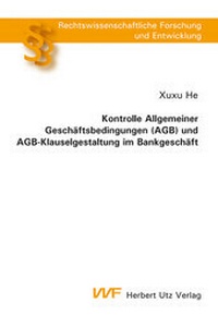 Abbildung von: Kontrolle Allgemeiner Geschäftsbedingungen (AGB) und AGB-Klauselgestaltung im Bankgeschäft - utzverlag GmbH