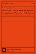 Cover: Gesellschaft, Milit&auml;r, Krieg und Frieden im Denken von Wolf Graf von Baudissin - Nomos