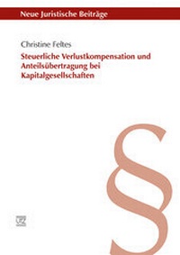 Abbildung von: Steuerliche Verlustkompensation und Anteilsübertragung bei Kapitalgesellschaften - utzverlag GmbH