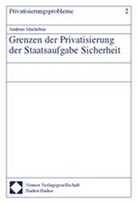 Abbildung von: Grenzen der Privatisierung der Staatsaufgabe Sicherheit - Nomos