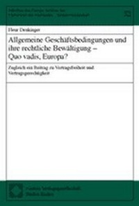 Abbildung von: Allgemeine Geschäftsbedingungen und ihre rechtliche Bewältigung - Quo vadis, Europa? - Nomos