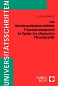 Cover: Das telekommunikationsrechtliche Frequenzplanungsrecht im System des allgemeinen Planungsrechts - Nomos