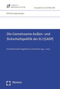 Cover: Die Gemeinsame Au&szlig;en- und Sicherheitspolitik der EU (GASP) - Nomos