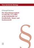 Abbildung von: Der Abwendungsvergleich in § 302 Abs. 3 S. 2 AktG an der Schnittstelle von Gesellschafts-, Steuer- und Insolvenzrecht - utzverlag GmbH