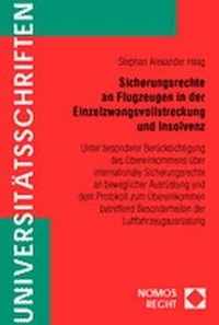 Abbildung von: Sicherungsrechte an Flugzeugen in der Einzelzwangsvollstreckung und Insolvenz - Nomos