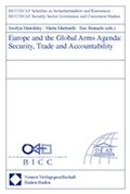 Cover: Europe and the Global Arms Agenda: Security, Trade and Accountability - Nomos
