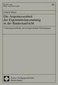 Cover: Die Angemessenheit in der Eigenmittelausstattung in der Bankenaufsicht - Nomos