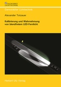 Cover: Kalibrierung und Wahrnehmung von blendfreiem LED-Fernlicht - utzverlag GmbH