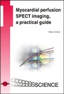 Cover: Myocardial perfusion SPECT imaging, a practical guide - UNI-MED