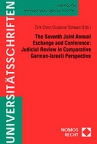 Abbildung von: The Seventh Joint Annual Exchange and Conferene: Judicial Review in Comparative German-Israeli Perspective - Nomos