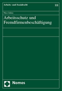 Abbildung von: Arbeitsschutz und Fremdfirmenbeschäftigung - Nomos