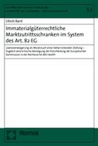 Abbildung von: Immaterialgüterrechtliche Marktzutrittsschranken im System des Art. 82 EG - Nomos