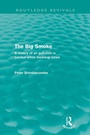 Cover: The Big Smoke (Routledge Revivals) - Routledge