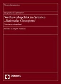 Abbildung von: Hauptgutachten 2002/2003 - Wettbewerbspolitik im Schatten "Nationaler Champions" - Nomos