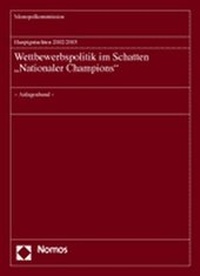 Abbildung von: Hauptgutachten 2002/2003 - Wettbewerbspolitik im Schatten "Nationaler Champions" - Nomos