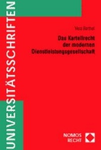 Abbildung von: Das Kartellrecht der modernen Dienstleistungsgesellschaft - Nomos